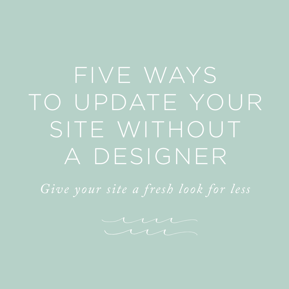 Inexpensive (and free!) ways to update your website without hiring a designer