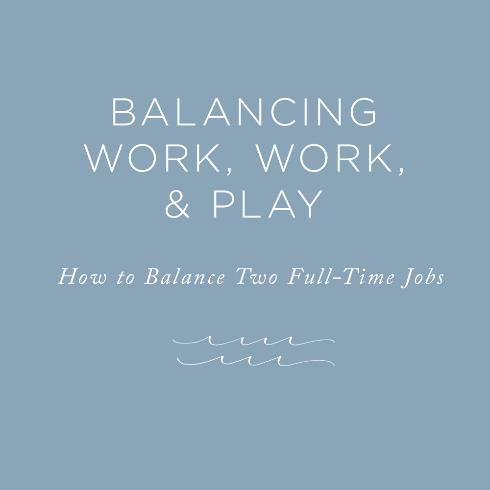 Work-life balance for the double full-timer
