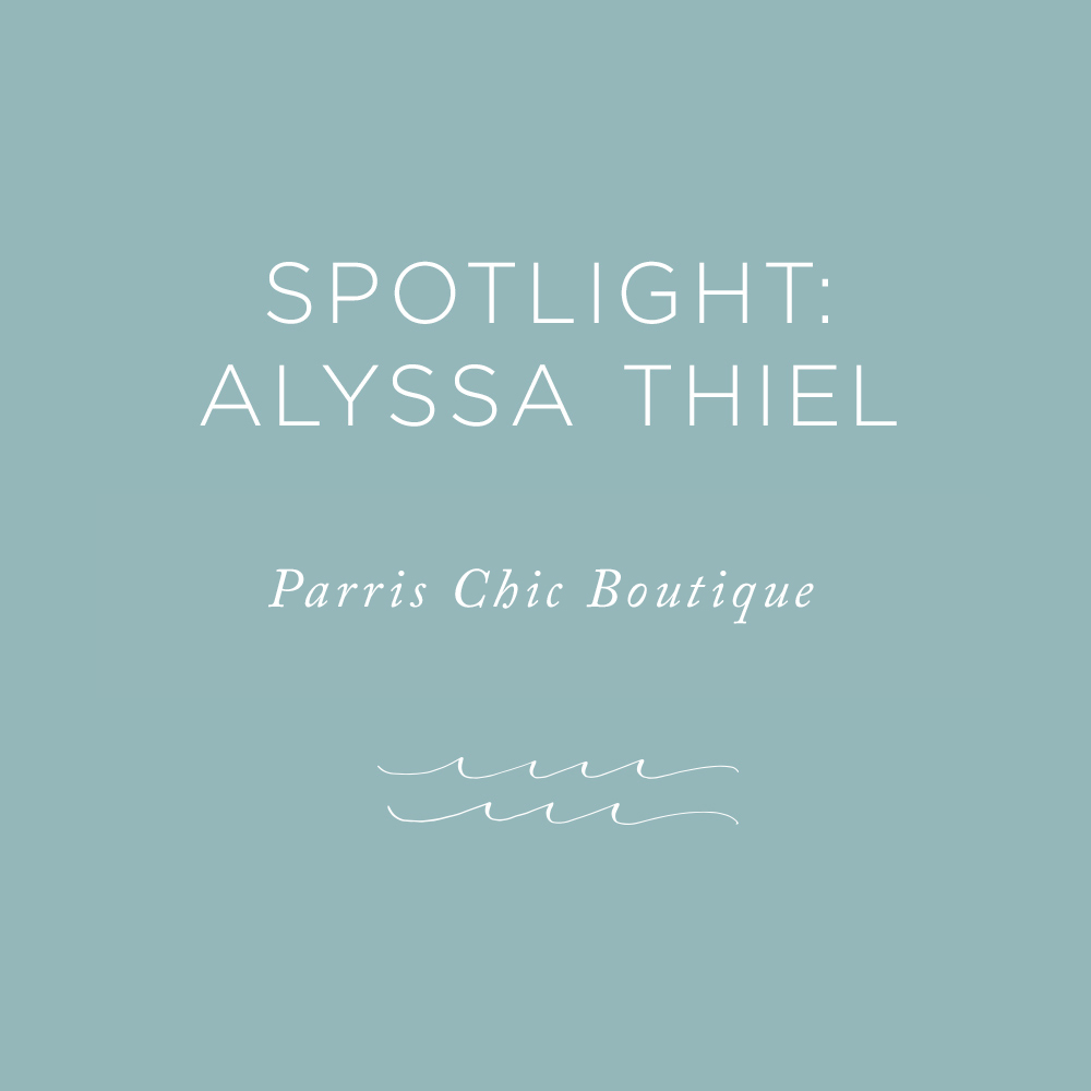 Spotlight: Alyssa Theil, Parris Chic Boutique