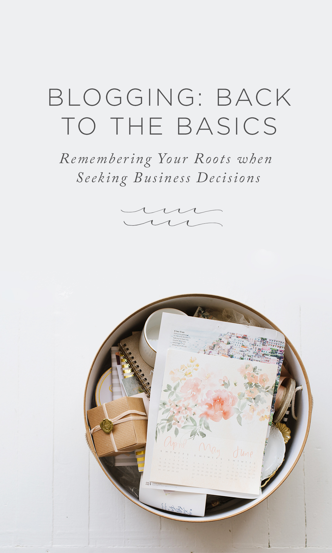 Back to the Basics: Remembering Your Roots (and your audience) when Seeking Business Decisions