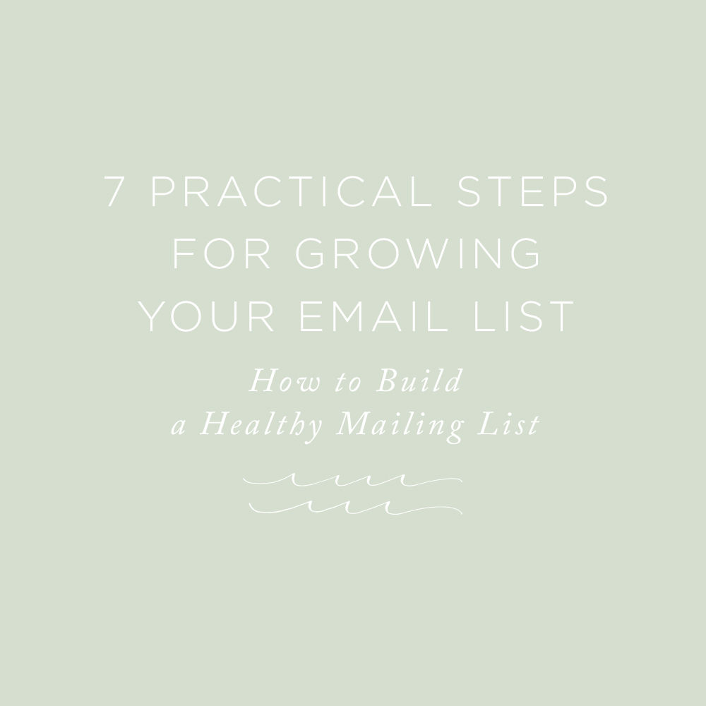 7 Practical Steps for Growing Your Email List | via the Rising Tide Society