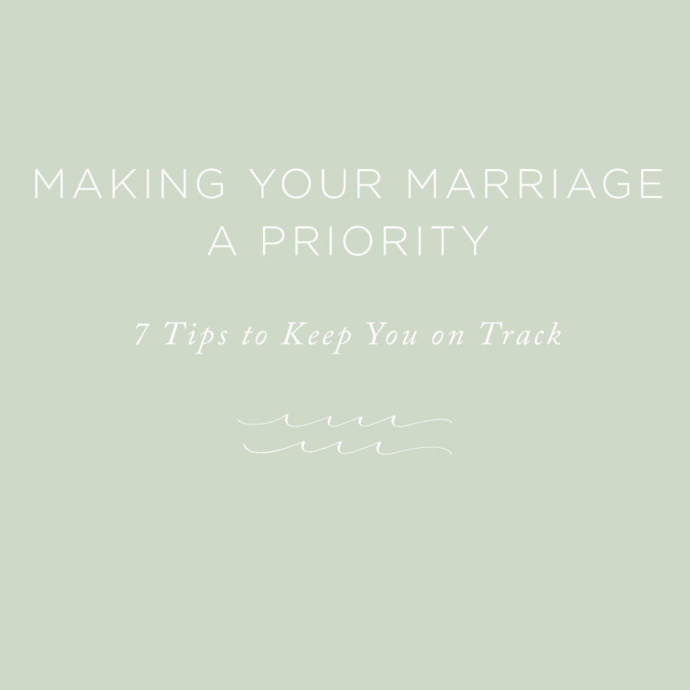 Making Your Marriage a Priority | via the Rising Tide Society
