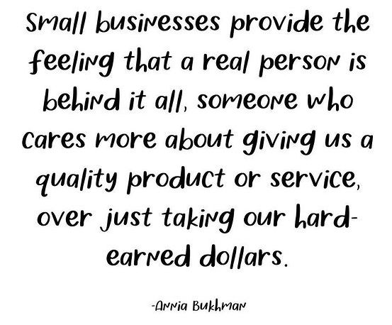 An inspirational quote about small businesses by Annia Bukhman