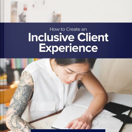 2021-June-Cover_33703d9479 What does it mean to create an inclusive client experience? It’s about ensuring each interaction a potential client has with your business is fundamentally designed to serve all people and respects diversity of identity and ability. Operating with inclusivity in mind is good for your clients, business, and community; you might call it a win-win-win. In this month’s guide, we are sharing actionable steps to help you create a more inclusive client experience in your business that will make people feel welcome and eager to work with you.