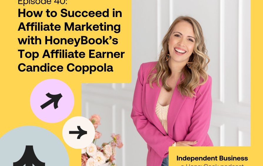40 How to Succeed in Affiliate Marketing with HoneyBook’s Top Affiliate Earner Candice Coppola blog