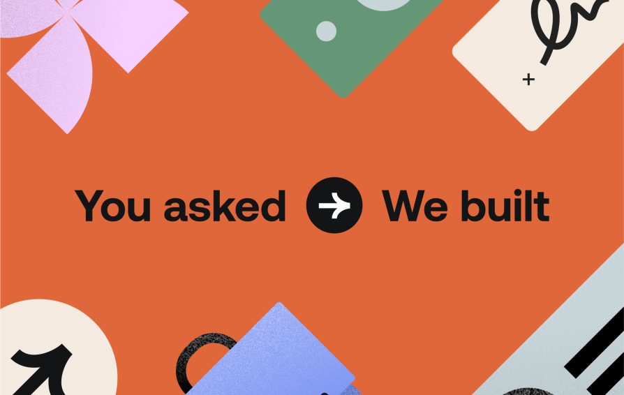 You asked, we built