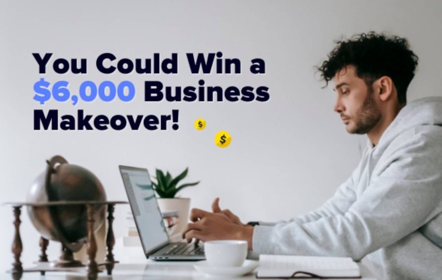 You could win a $6,000 business makeover!