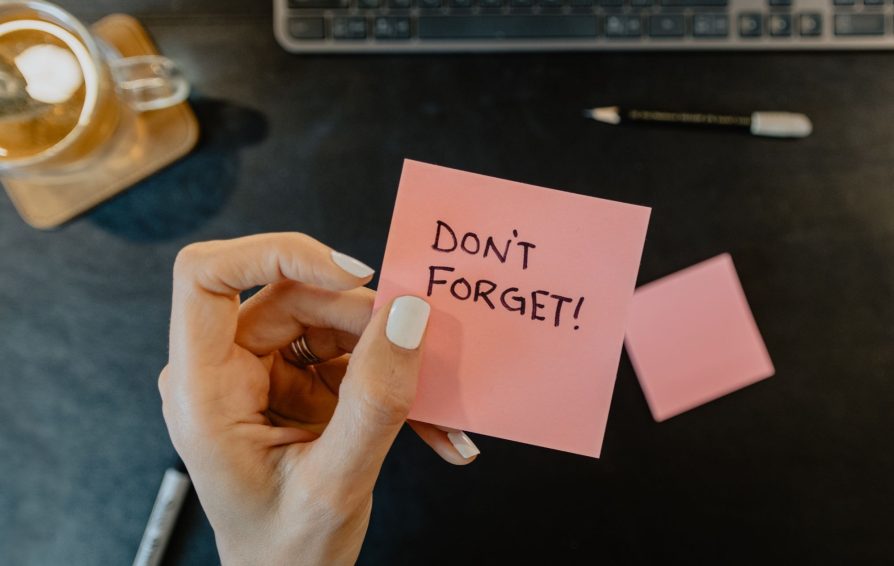 Don't forget on a post it note. Send your clients friendly reminder emails.