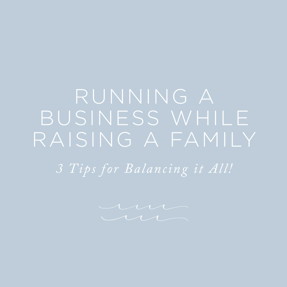 Running a Business While Raising a Family | via the Rising Tide Society