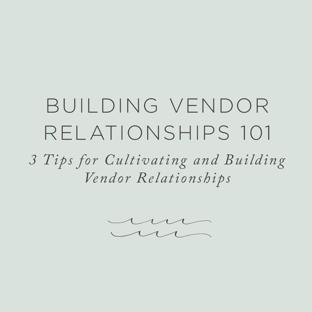 Building Vendor Relationships 101