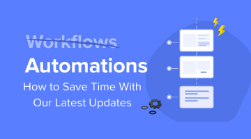 Automations Feature Image that reads, "How to Save Time with Our Latest Updates"