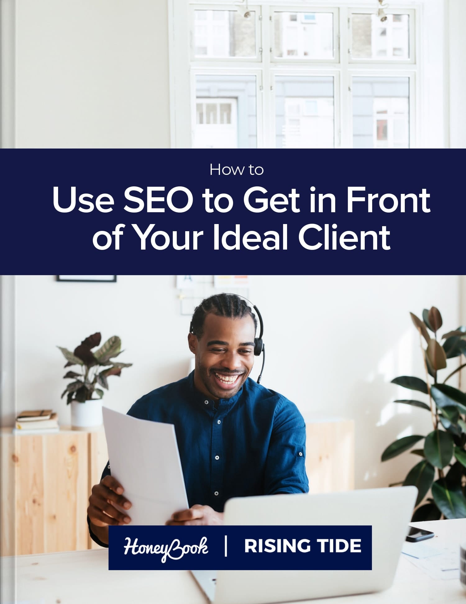 How to Use SEO to Get in Front of Your Ideal Client – The Ultimate Guide