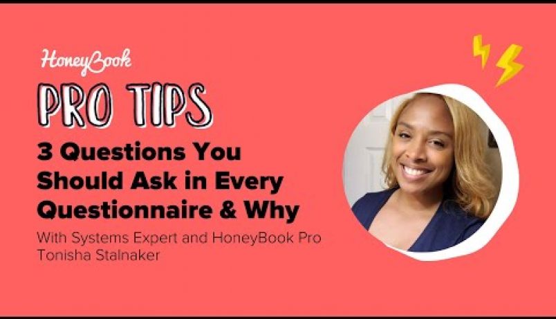 HoneyBook Pro Tips: 3 Questions You Should Ask in Every Questionnaire & Why